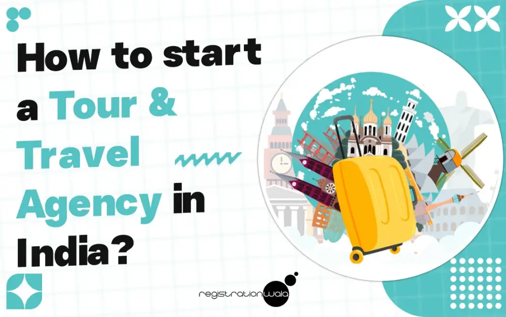 How to Open a Travel Agency Business in India